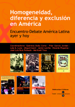 Homogeneidad, diferencia y exclusión en América - Encuentro-Debate América Latina ayer y hoy