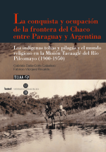 Conquista y ocupación de la frontera del Chaco entre Paraguay y Argentina, La